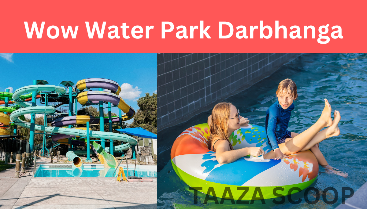 Wow Water Park Darbhanga