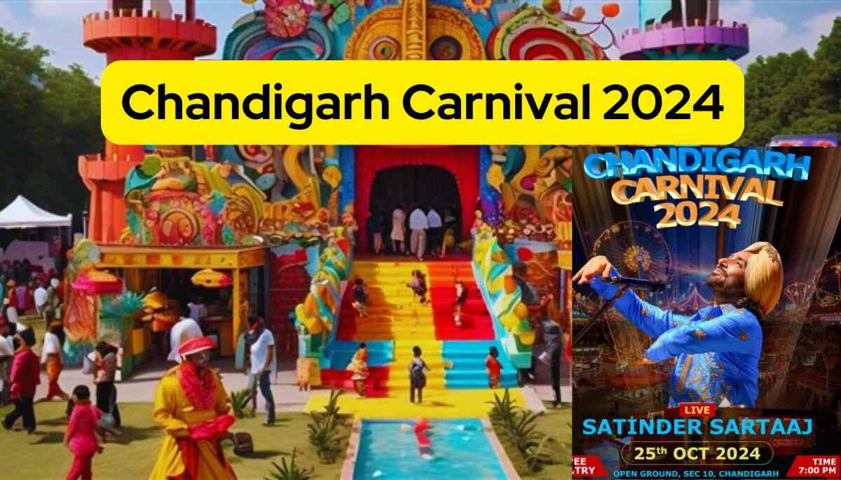 Chandigarh Carnival 2024: Date, Time ,Ticket Price and Location